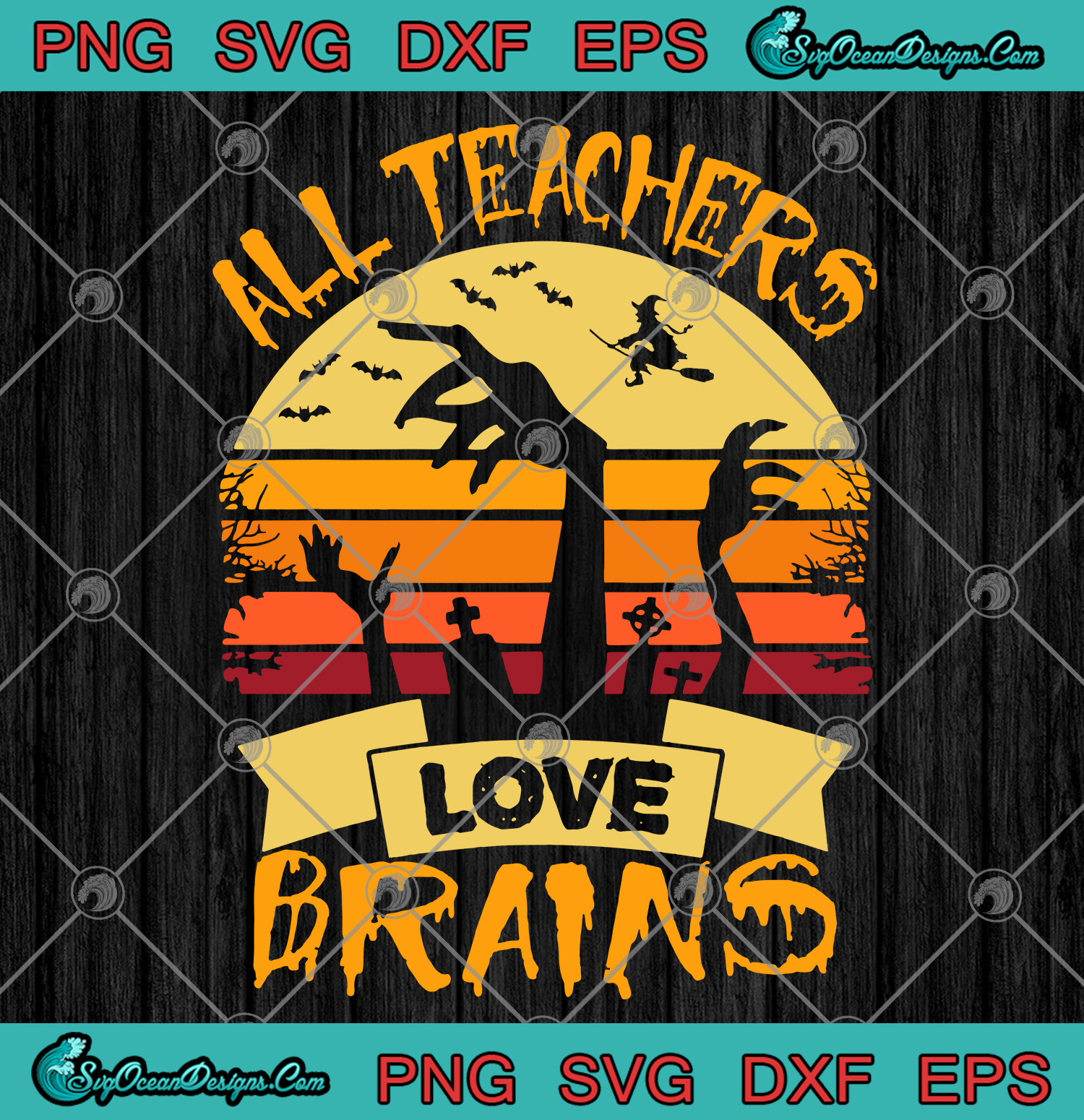 Download Halloween All Teachers Love Brains Svg Png Eps Dxf ...
