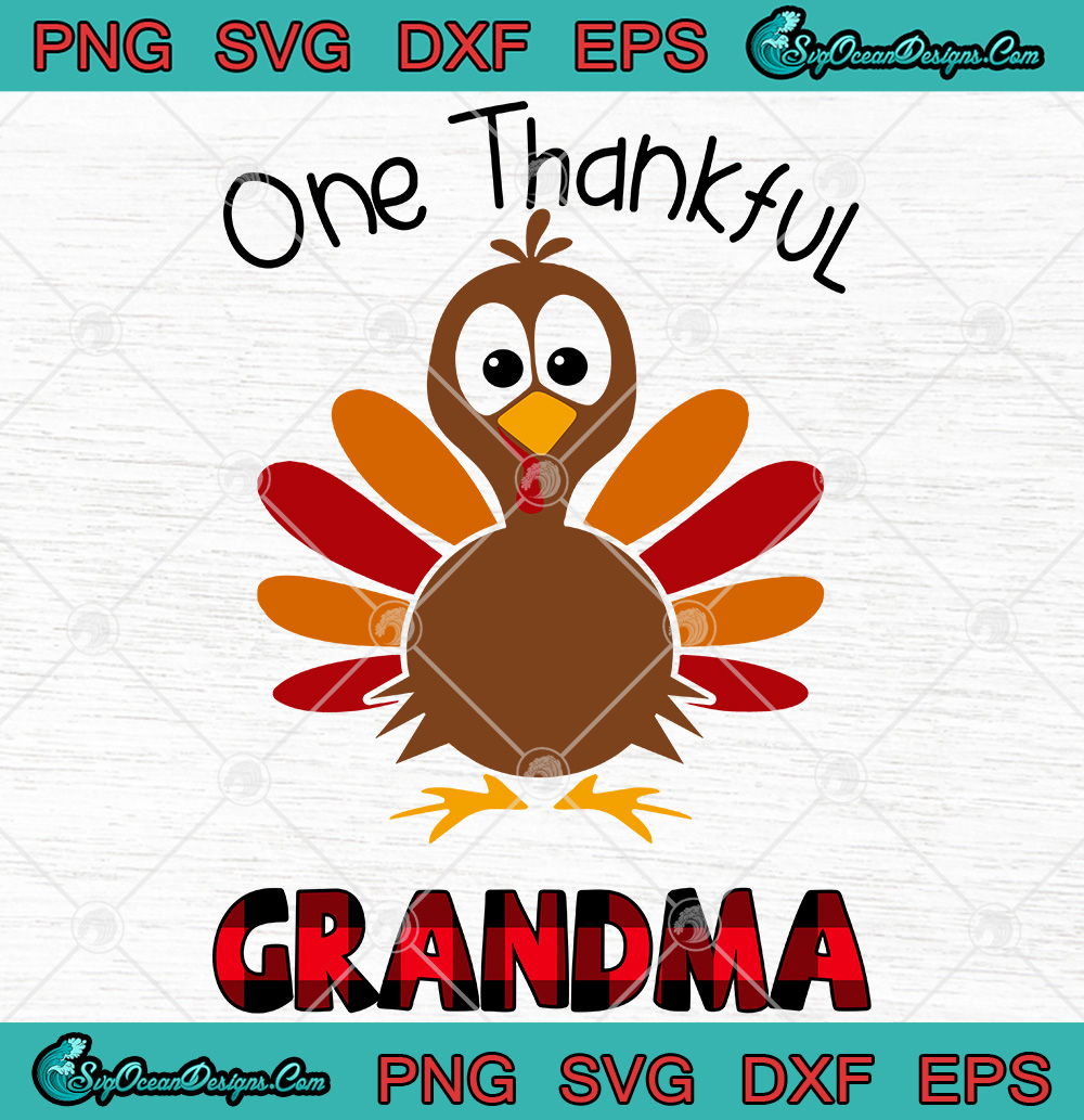 Download Clip Art Dxf Eps Png Thanksgiving Design Leaf Svg Fall Cut File One Thankful Grandma Svg Cute Saying Grandma Shirt Svg Digital Download Art Collectibles