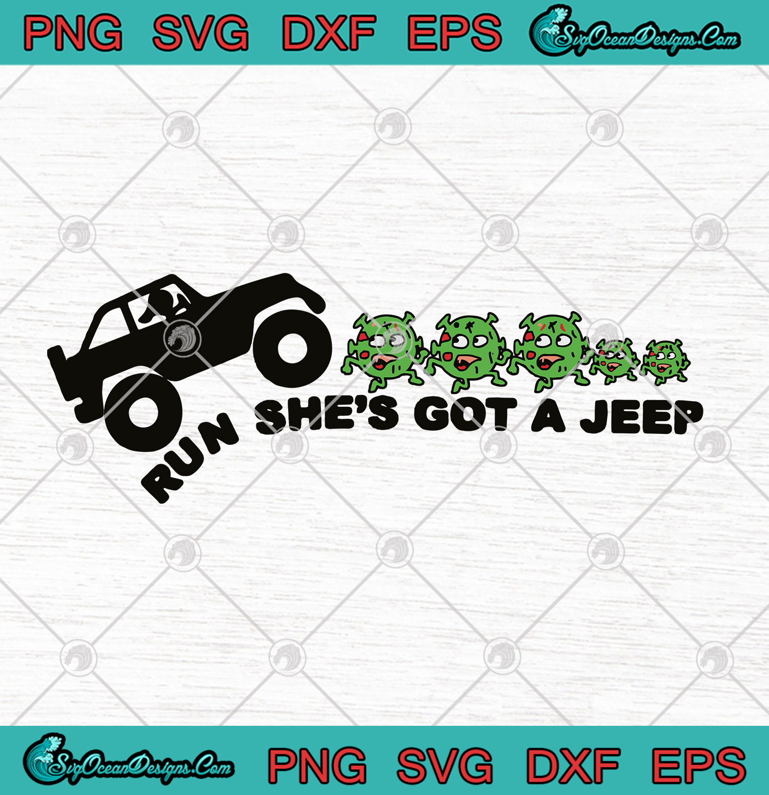 Download Run She's Got A Jeep Coronavirus SVG PNG DXF EPS - Covid ...