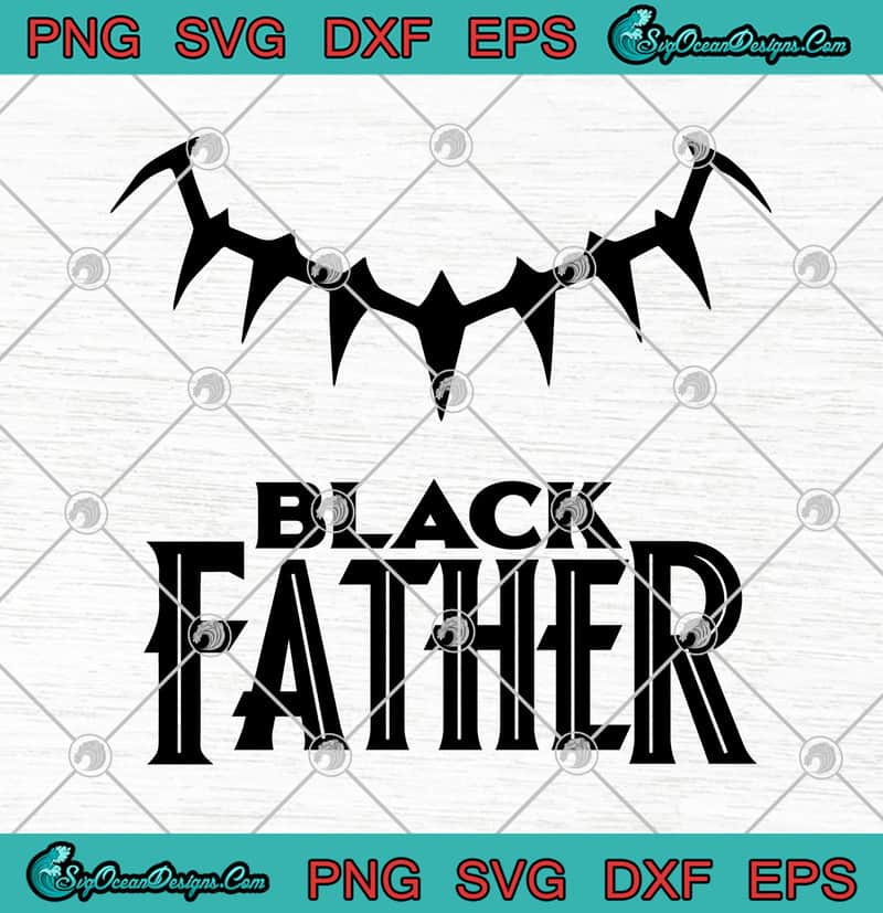 Download Black Father SVG PNG EPS DXF- Father's Day SVG - Marvel Avengers Black Panther SVG Cutting File ...
