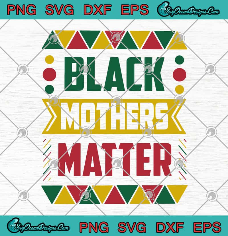 Download Black Mother's Matter SVG PNG EPS DXF - Black Mother's Day ...