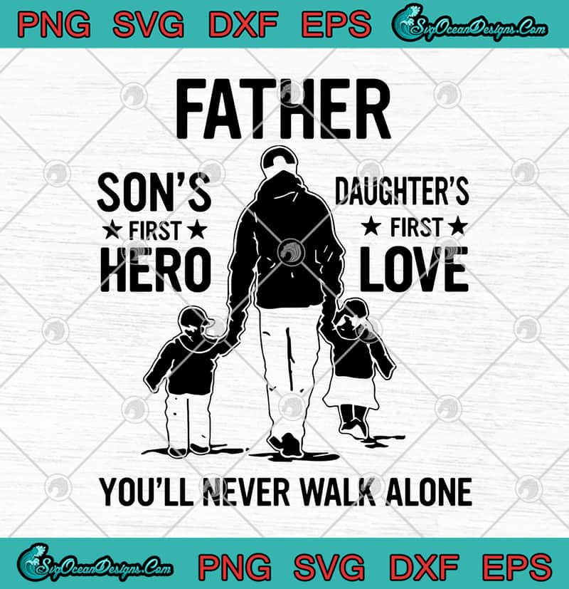 Download Father Son's First Hero Daughter's First Love You'll Never ...