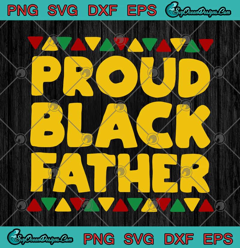 Download Proud Black Father Dope Black Fathers Father's Day SVG PNG ...