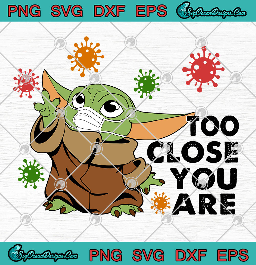 Download Baby yoda Wears Mask Too Close You Are Quarantined ...