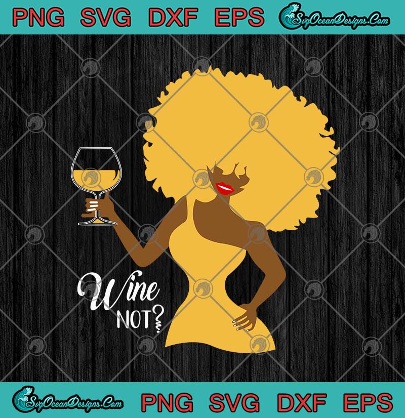 Download Black Woman Drinking Wine Afro Black Girl Wine Not SVG PNG ...