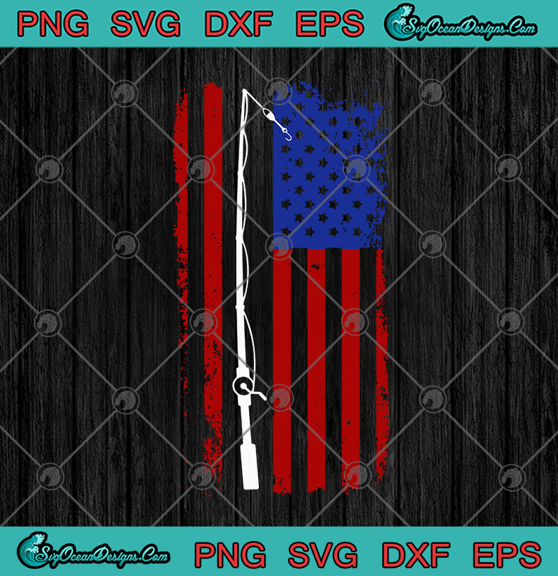 Fishing Rod American Flag Independence Day SVG PNG EPS DXF - Fishing