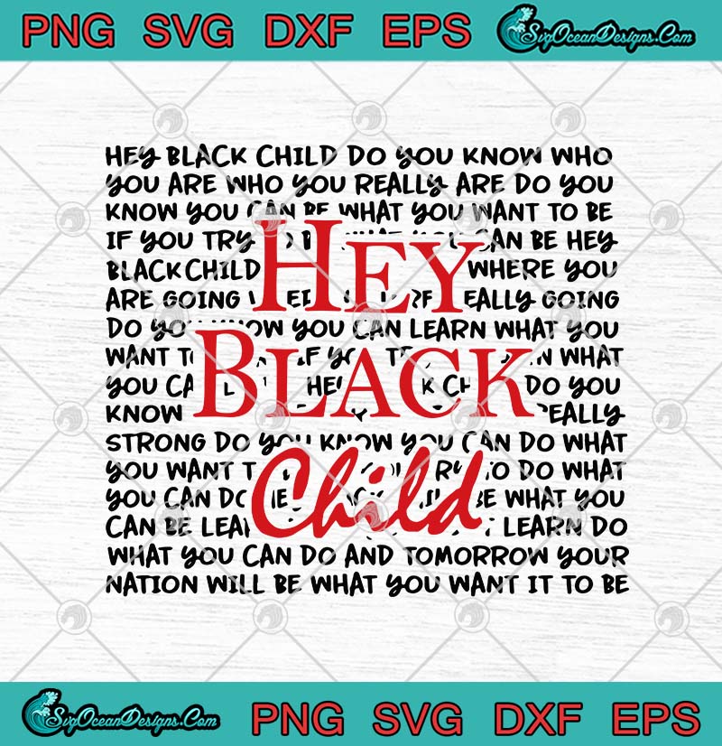 Download Hey Black Child Black Kids Are Dope African American SVG ...